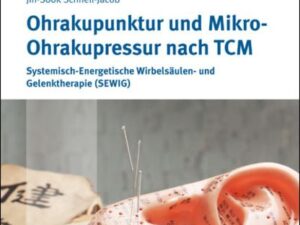 Ohrakupunktur und Mikro-Ohrakupressur nach TCM