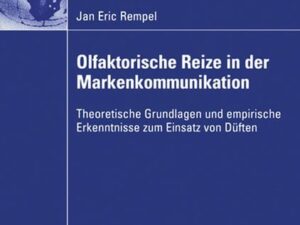 Olfaktorische Reize in der Markenkommunikation