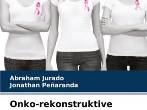 Onko-rekonstruktive Chirurgie bei jungen Frauen mit Brustkrebs