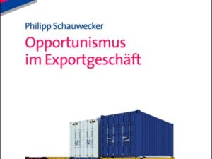 Opportunismus im Exportgeschäft