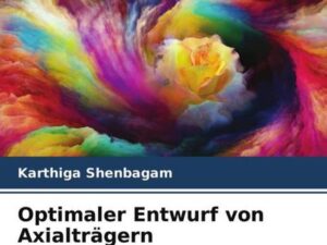 Optimaler Entwurf von Axialträgern