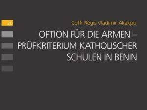 Option für die Armen – Prüfkriterium katholischer Schulen in Benin