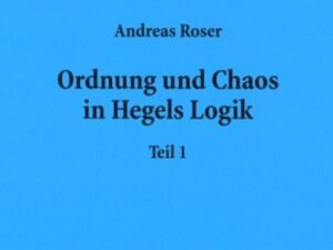 Ordnung und Chaos in Hegels Logik