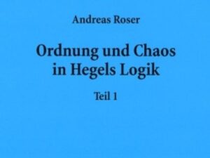 Ordnung und Chaos in Hegels Logik