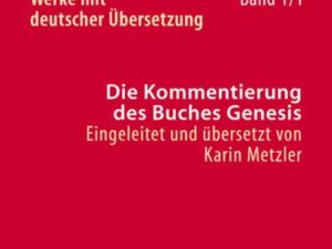 Origenes: Werke mit deutscher Übersetzung / Die Kommentierung des Buches Genesis