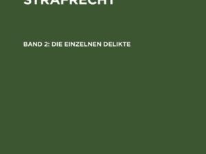 Otto Harro: Grundkurs Strafrecht / Die einzelnen Delikte