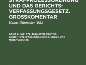 Par. 374¿474a StPO, EGStPO, Gerichtsverfassungsgesetz, EGGVG und Nebengesetze