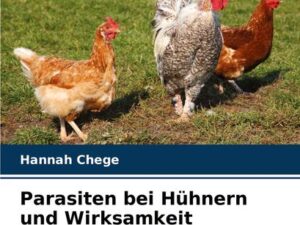 Parasiten bei Hühnern und Wirksamkeit ausgewählter Anthelminthika in Mbeere