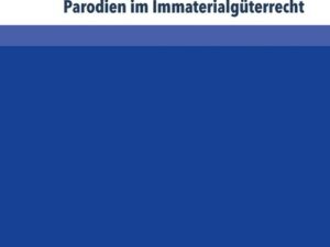 Parodien im Immaterialgüterrecht