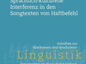 Patchworkdeutsch – Sprachlich-kulturelle Interferenz in den Songtexten von Haftbefehl