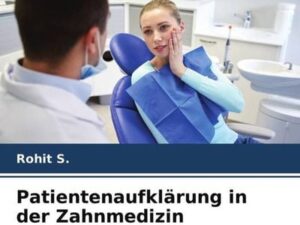 Patientenaufklärung in der Zahnmedizin