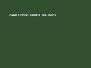 Paul Friedländer: Platon / Eidos. Paideia. Dialogos