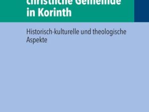 Paulus und die christliche Gemeinde in Korinth