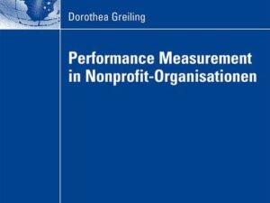 Performance Measurement in Nonprofit-Organisationen