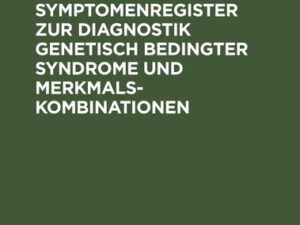 Permutiertes Symptomenregister zur Diagnostik genetisch bedingter Syndrome und Merkmalskombinationen