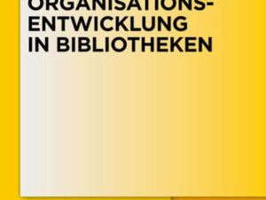 Personal- und Organisationsentwicklung in Bibliotheken