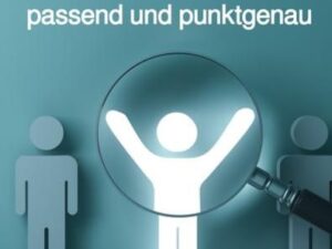 Personalauswahl - passend und punktgenau