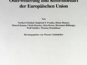 Perspektiven der Osterweiterung und Reformbedarf der Europäischen Union.