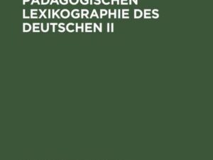 Perspektiven der pädagogischen Lexikographie des Deutschen II