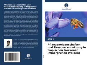 Pflanzeneigenschaften und Ressourcennutzung in tropischen trockenen immergrünen Wäldern