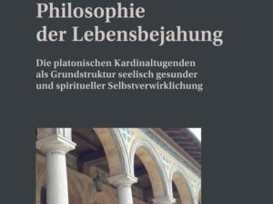 Philosophie der Lebensbejahung