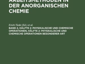 Physikalische und chemische Operationen, Hälfte 2: Physikalische und chemische Operationen besonderer Art