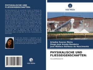 Physikalische und Fliesseigenschaften: