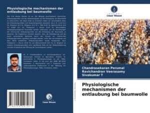 Physiologische mechanismen der entlaubung bei baumwolle