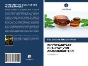 Phytosanitäre Qualität von Arzneikräutern