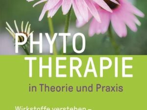 Phytotherapie in Theorie und Praxis