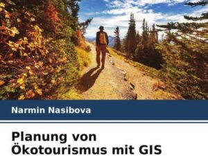 Planung von Ökotourismus mit GIS