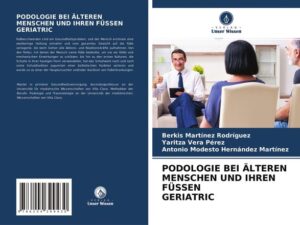 Podologie bei Älteren Menschen und Ihren Füssen Geriatric