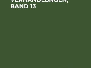 Politische Verhandlungen, Band 13