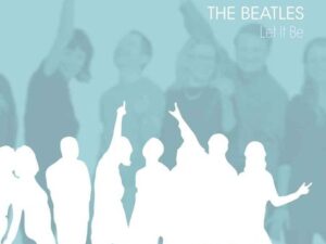 Popchoirclassics The Beatles: Let It Be