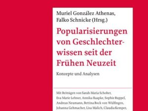 Popularisierungen von Geschlechterwissen seit der Vormoderne