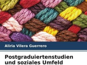 Postgraduiertenstudien und soziales Umfeld anhand eines integrierten Modells