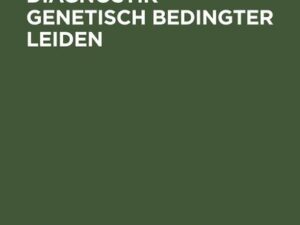 Pränatale Diagnostik genetisch bedingter Leiden