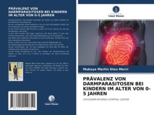 Prävalenz von Darmparasitosen bei Kindern im Alter von 0-5 Jahren