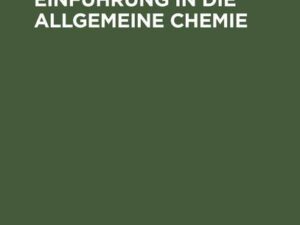 Praktische Einführung in die Allgemeine Chemie