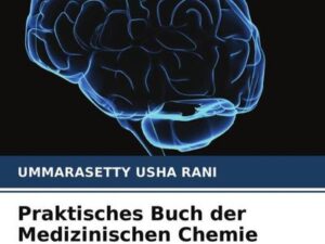 Praktisches Buch der Medizinischen Chemie