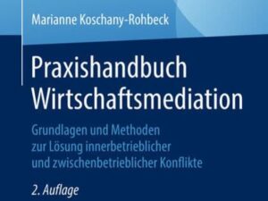 Praxishandbuch Wirtschaftsmediation