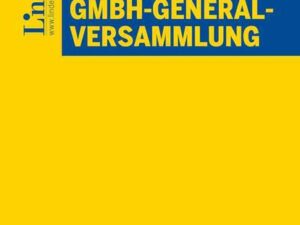 Praxisleitfaden GmbH-Generalversammlung