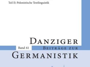 Prinzip Perspektivierung: Germanistische und polonistische Textlinguistik – Entwicklungen, Probleme, Desiderata