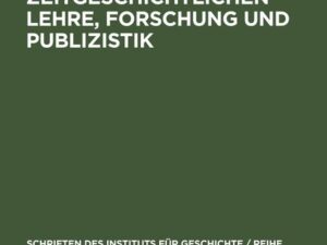 Probleme der zeitgeschichtlichen Lehre, Forschung und Publizistik