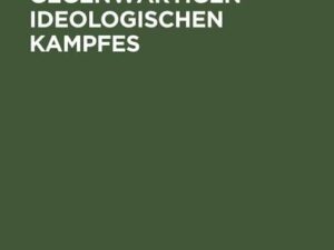 Probleme des gegenwärtigen ideologischen Kampfes