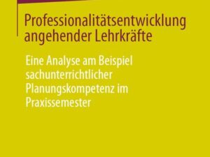 Professionalitätsentwicklung angehender Lehrkräfte