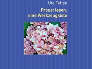 Proust lesen: eine Werkzeugkiste