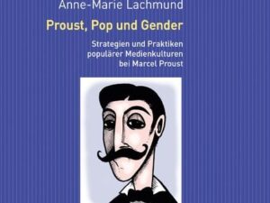 Proust, Pop und Gender