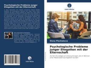 Psychologische Probleme junger Ehegatten mit der Elternschaft