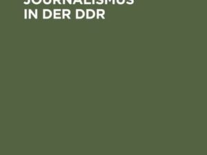 Publizistik und Journalismus in der DDR